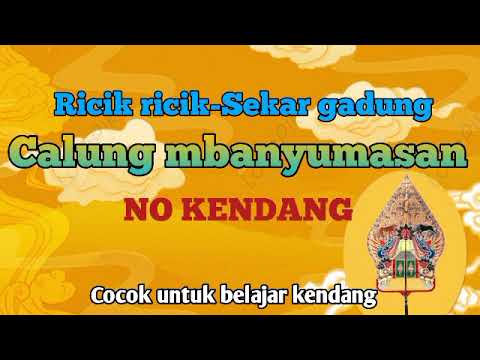 Ricik ricik-sekar gadung no kendang #calung #calungbanyumasnklasik #calungklasik