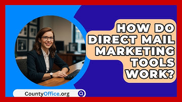 How Do Direct Mail Marketing Tools Work? - CountyOffice.org
