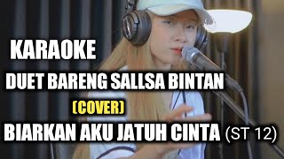 BIARKAN AKU JATUH CINTA KARAOKE || DUET BARENG SALLSA BINTAN