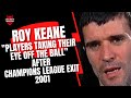 Roy Keane on Players | “Taking Their Eye Off The Ball&quot; | 2001👀😠⚽️