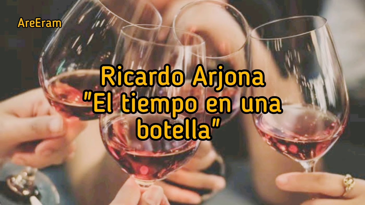 Ricardo Arjona - El tiempo en una botella - Letra - YouTube