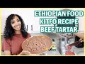 Super Easy KITFO RECIPE Ethiopian Beef Tartar | Amena and Elias