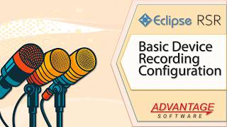 Eclipse RSR - Basic Device Recording Configuration