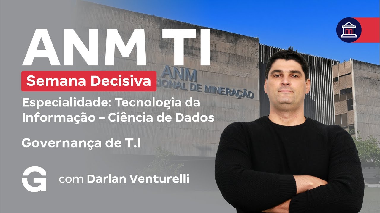 Concurso ANM TI | Semana Decisiva | Governança de T.I