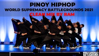 World Supremacy Battlegrounds 2021 - PINOY HIPHOP (CLEAN MIX BY RAM)