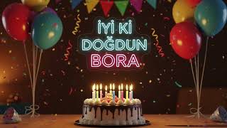 İyi Ki Doğdun Bora Mutlu Yıllar Sana - Kla Doğum Günü Şarkısı