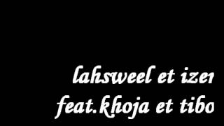 lahsweel et izer &tibo ,khoja ,utik -reflexion de la societer (l.a.h.s beats) screenshot 4