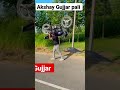 Akshay gujjar pali super gujjargujjarviralshort.