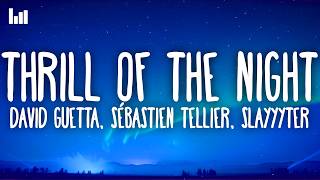 David Guetta, Sébastien Tellier, Slayyyter - Thrill Of The Night (Lyrics)