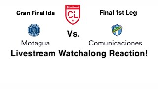 FC Motagua Vs. Comunicaciones FC 2021 Scotiabank CONCACAF League Final Live Watchalong Reaction