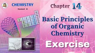 Basic Principles of Organic Chemistry class 11 chemistry chapter 14 exercise solutions