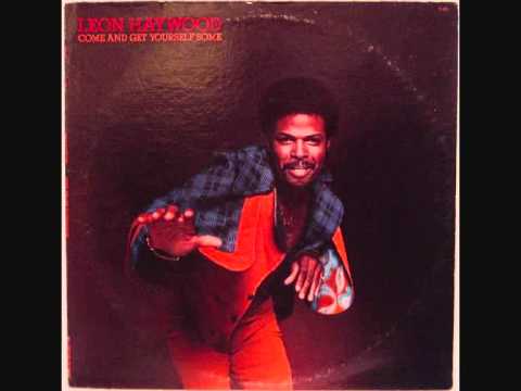 Leon Haywood - I Want a Do Something Freaky To You