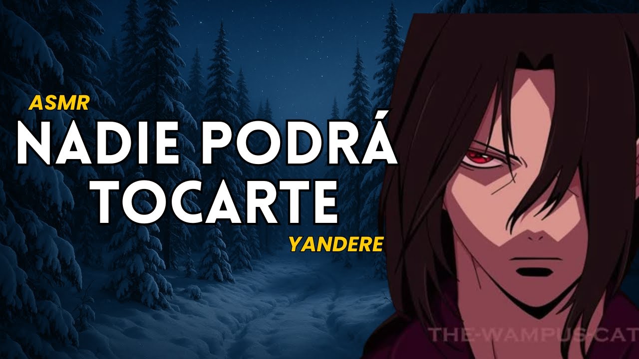 ASMR: ITACHI DESEA QUE SEAS SUYA 🔥| Itachi ASMR Roleplay en Español / YANDERE
