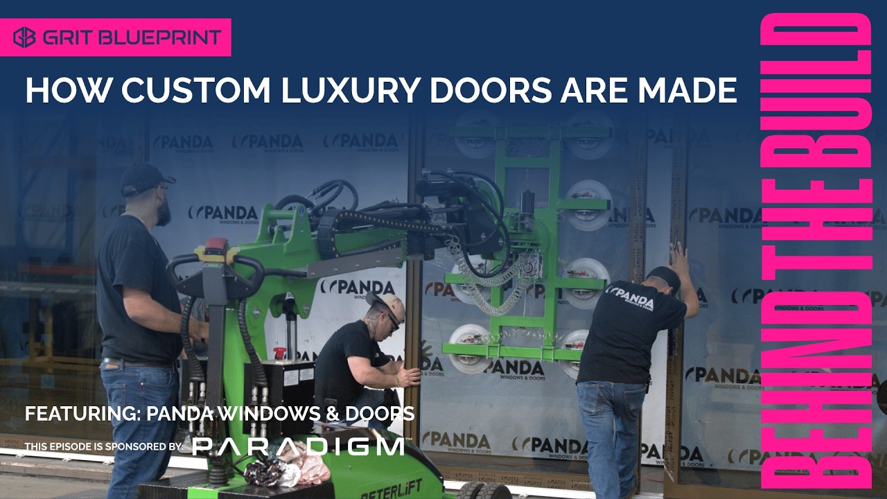 Panda Windows and Doors Behind the Build, produced by Grit Blueprint and sponsored by Paradigm