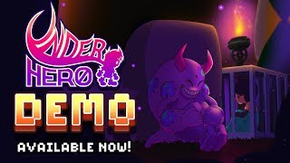 Underhero Demo Available! DOWNLOAD NOW!