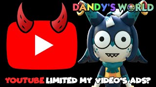 Youtube Limited My Videos Ads? Dandys World