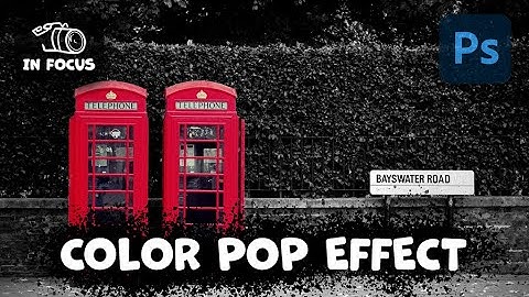 How To Create A Color Pop Effect Using Adobe Photoshop