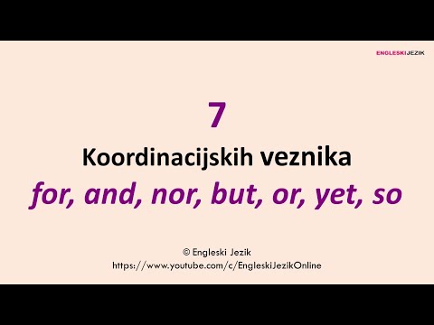 7 koordinacijskih vezika | for, and, nor, but, or, yet, so