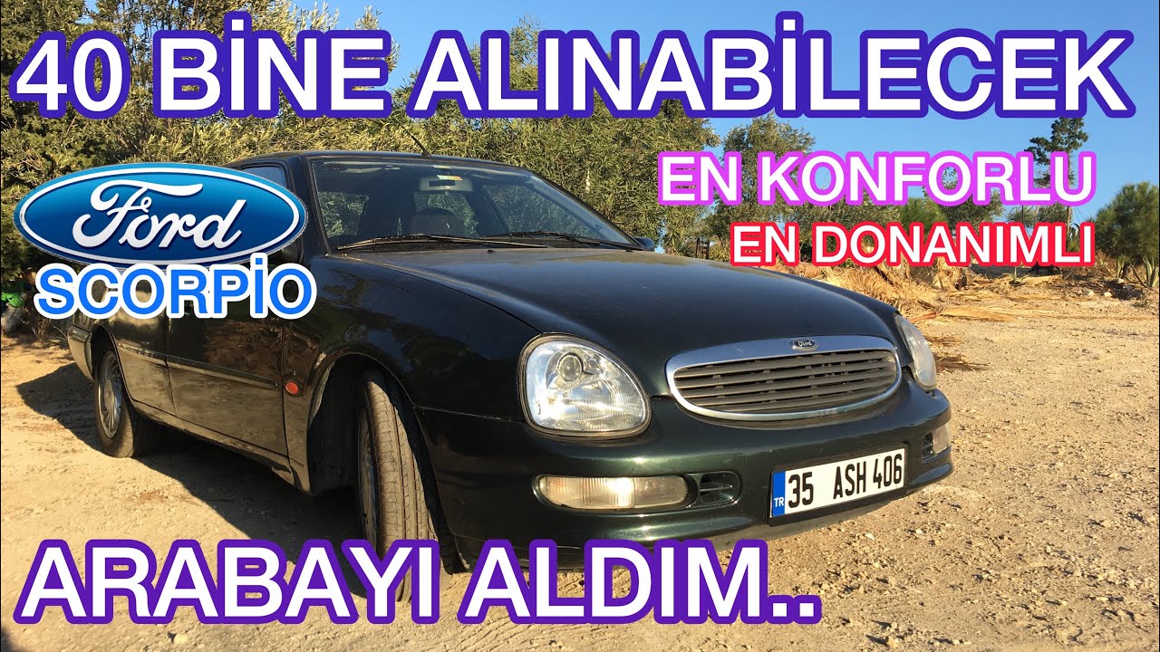 FORD SCORPİO 2.3 GHİA SATIN ALDIM.40000 LİRAYA ALINABİLECEK EN LÜKS, EN KONFORLU ARABA MI? YOKSA???