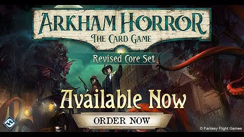 Arkham Horror: The Card Game Revised Core Set Release Trailer