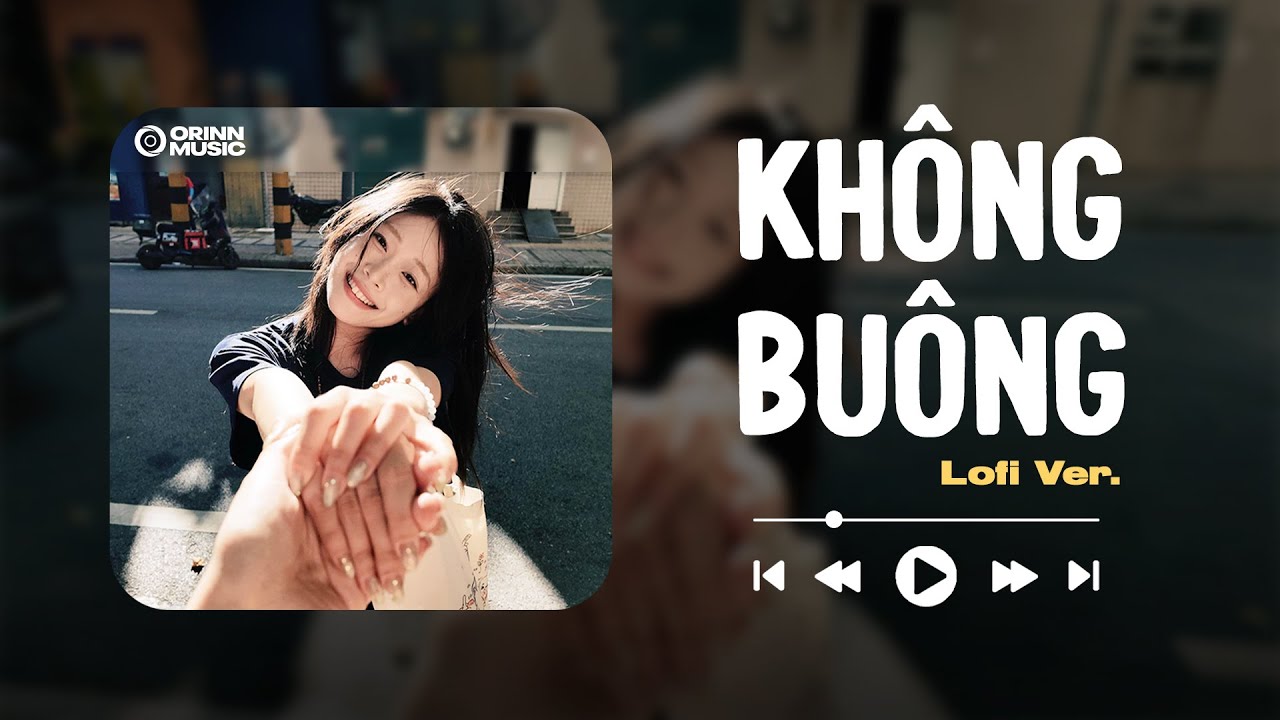 Không Buông (Orinn Lofi Ver.) - Hngle x Ari | Hạ Sang