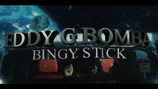 Eddy G Bomba - Bingy Stick | Dancehall 2024