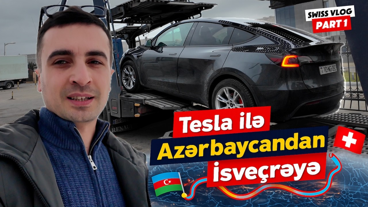 Tesla ilə Azərbaycandan İsveçrəyə gedirəm | Bakı-Trabzon | İsveçrə VLOG #1