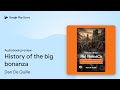 History of the big bonanza by Dan De Quille · Audiobook preview