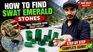 How to Find Natural Swat Emerald Stones | Emerald Hunting in Pakistan