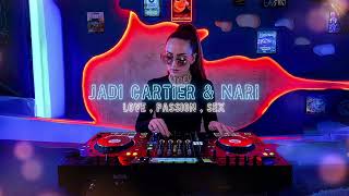 Jadi Cartier & Nari - Love , Passion , Sex