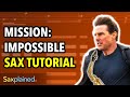 Mission impossible sax tutorial  saxplained