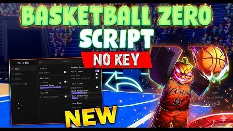 Basketball: Zero New Script, Auto Dunk & Infinite Spins & more - 2025