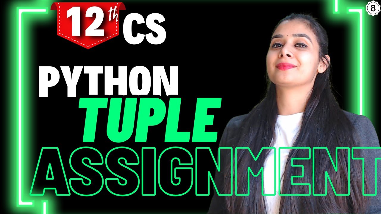 Python Tuple | Multiple Assignment | Class 12 Computer Science - YouTube