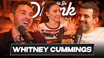 Whitney Cummings w/ Mark Normand & Sam Morril - We Might Be Drunk Podcast