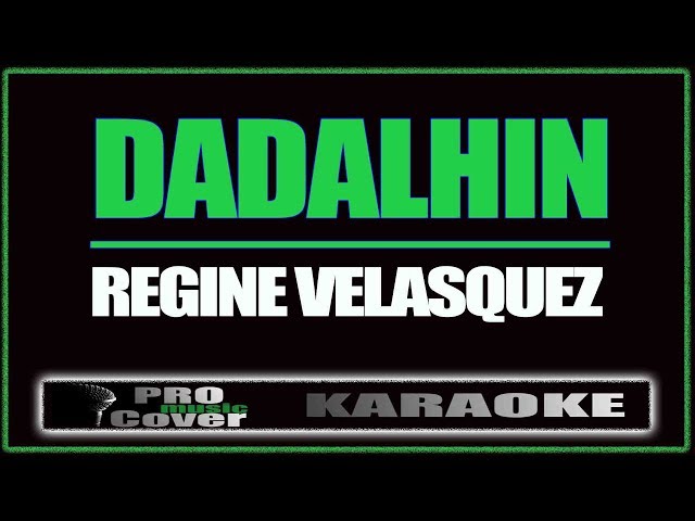 Dadalhin - Regine Velasquez (KARAOKE) class=