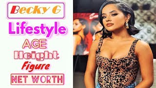 Becky G Singer songwriter Age, Height, Lifestyle, Body, Dress, Hair, Eethicity, Religion, Net Worth