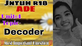 Jntuh r18 unit4 ade combinational circuit for decoder very important ๐๐ฏ๐