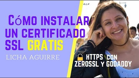 🔴 Cómo instalar un certificado SSL GRATIS en tu página web 🔒 HTTPS  con ZEROSSL y GODADDY