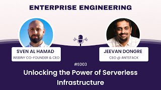 E003: Unlocking the Power of Serverless Infrastructure