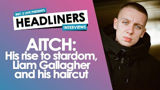 Aitch on his rise to stardom, Liam Gallagher and his haircut!