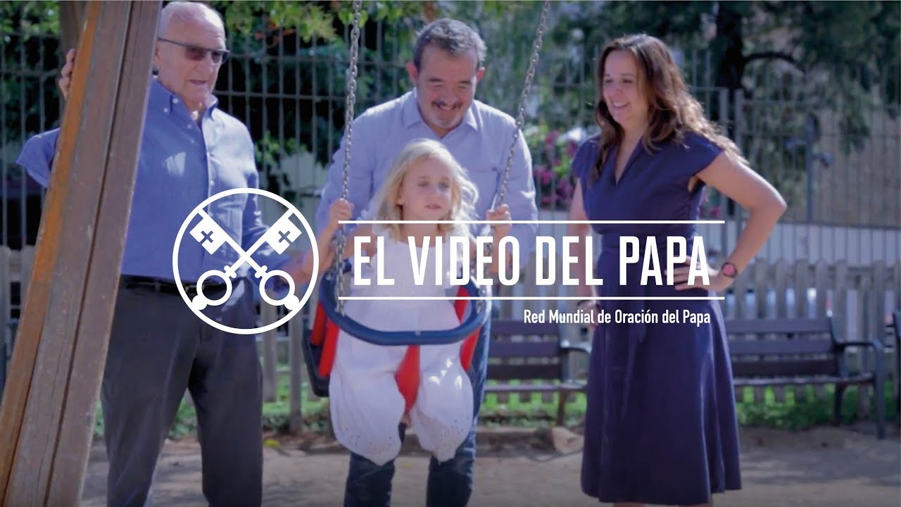 La familia, un tesoro – El Video del Papa – Agosto 2018