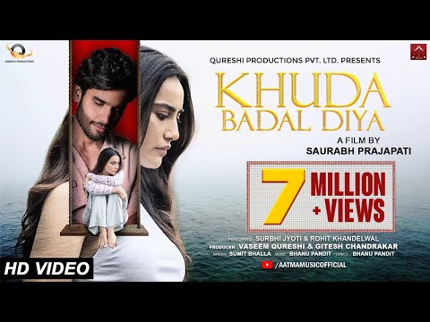 Khuda Badal Diya (Official Song ) l Surbhi Jyoti | Rohit Khandelwal l Sumit B l Bhanu P I Saurabh P