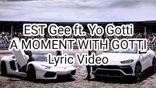 EST Gee ft. Yo Gotti - A MOMENT WITH GOTTI (Lyric Video)