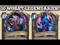 What are the real worst legendaries ever in hearthstone