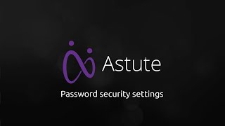Password security settings - DeltaNet International Astute Tutorial