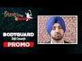 Bodyguard Diljit New Punjabi Song Promo | Bhangra Paa Mitra