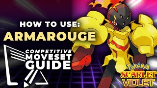 How To Use ARMAROUGE! | Pokemon Scarlet & Violet VGC Moveset Guide