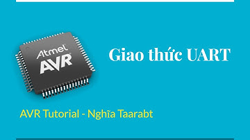 [AVR] 28. Giao thức truyền thông UART