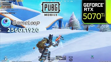 PUBG Mobile | Update 4.1 : RTX 5070 Ti - R7 7800X3D - 2560x1920 Gameloop Emulator Smooth