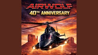 Airwolf 40th Anniversary